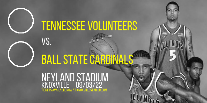 Tennessee Volunteers vs. Ball State Cardinals at Neyland Stadium