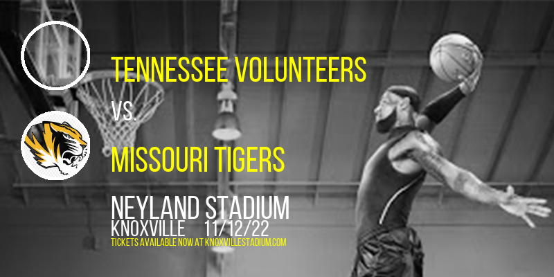 Tennessee Volunteers vs. Missouri Tigers at Neyland Stadium